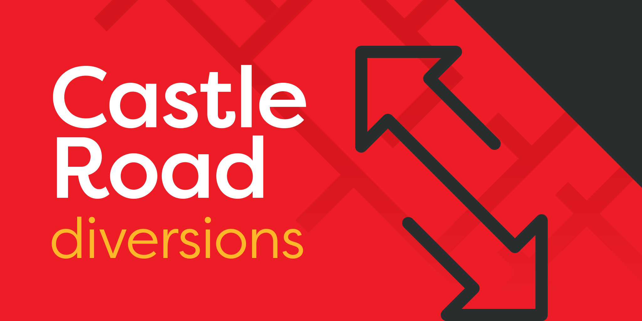 Castle Road diversions from Monday 5 February