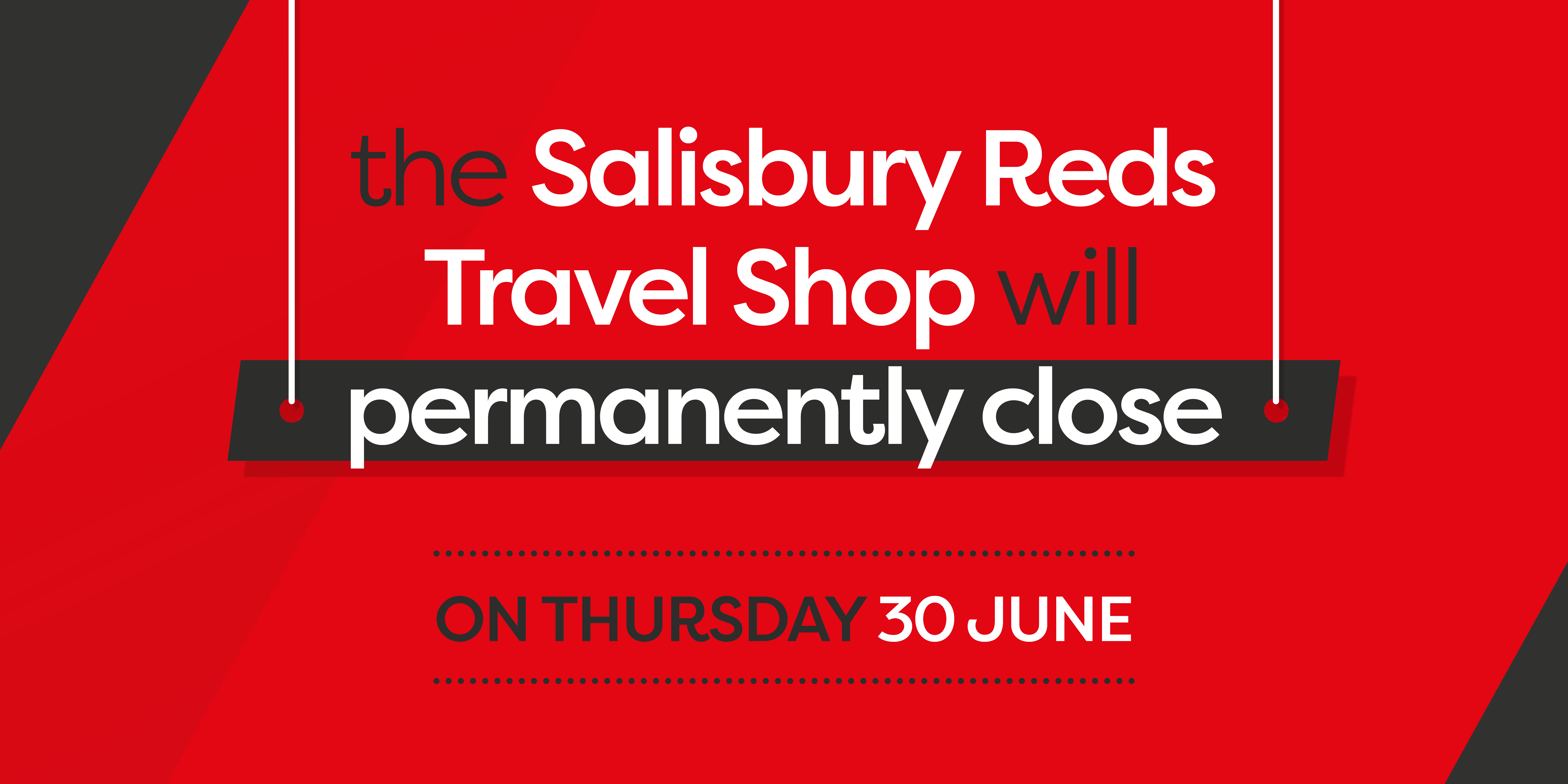 salisbury travel shop closure - 30th june